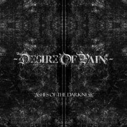 Desire Of Pain : Ashes of Darkness